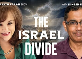 Why are so many Christians abandoning Israel? Dinesh D’Souza says the answer is shocking * WorldNetDaily * by WND Staff